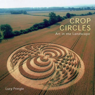 Crop Circles: Art in the Landscape book