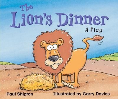 Rigby Literacy Early Level 2: The Lion's Dinner (Reading Level 7/F&P Level E) book