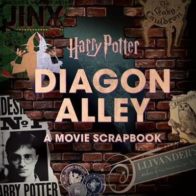 Harry Potter: Diagon Alley: A Movie Scrapbook book