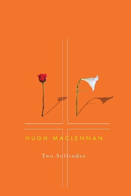 Two Solitudes by HUGH MACLENNAN