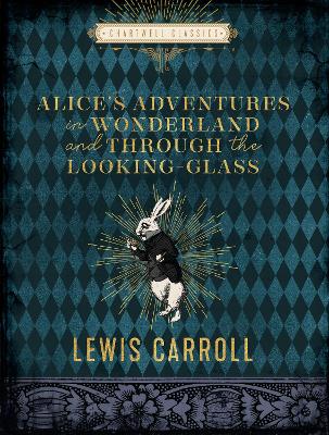 Alice's Adventures in Wonderland and Through the Looking Glass book