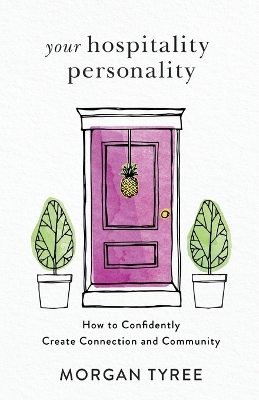 Your Hospitality Personality – How to Confidently Create Connection and Community book