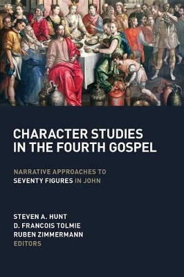 Character Studies in the Fourth Gospel: Narrative Approaches to Seventy Figures in John book