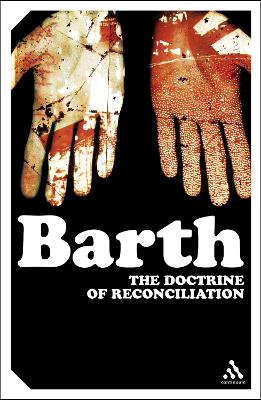 The Doctrine of Reconciliation: The Subject-Matter and Problems of the Doctrine of of Reco book