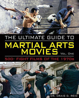 Ultimate Guide to Martial Arts Movies of the 1970s book