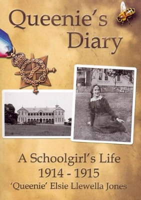 Queenies's Diaries: A School Girl's Life 1914 and 1915 book