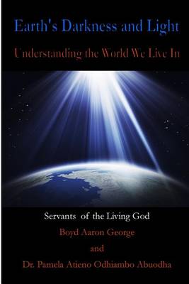 Earth's Darkness and Light: Understanding the World we Live In book
