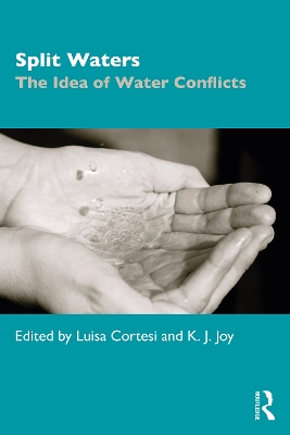 Split Waters: The Idea of Water Conflicts by Luisa Cortesi