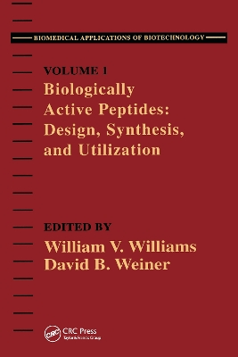Biologically Active Peptides: Design, Synthesis and Utilization by David B. Weiner