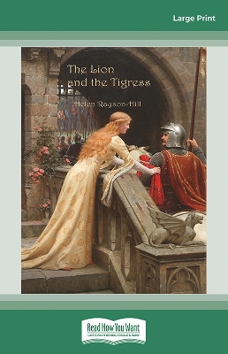 The Lion and the Tigress: Vol. 2 of Eleanor of Aquitaine Series by Helen Rayson-Hill