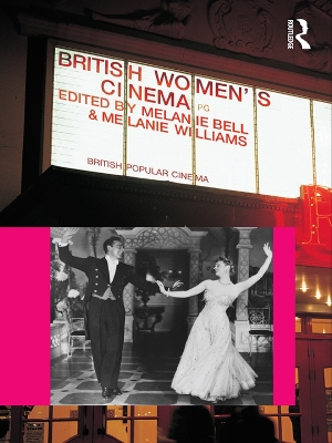 British Women's Cinema by Melanie Bell