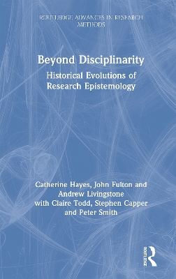 Beyond Disciplinarity: Historical Evolutions of Research Epistemology book