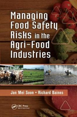 Managing Food Safety Risks in the Agri-Food Industries by Jan Mei Soon