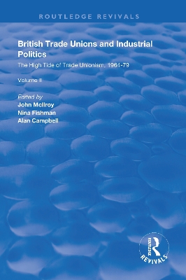 British Trade Unions and Industrial Politics: The High Tide of Trade Unionism, 1964-79 book