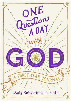 One Question a Day with God: A Three-Year Journal by Aimee Chase