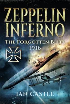 Zeppelin Inferno: The Forgotten Blitz 1916 book