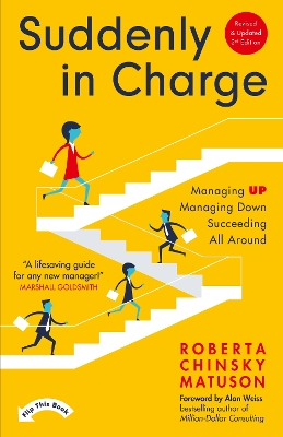 Suddenly in Charge: 3rd edition by Roberta Chinsky Matuson