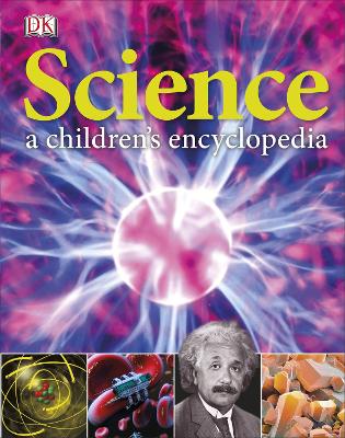 Science: A Children's Encyclopedia by DK