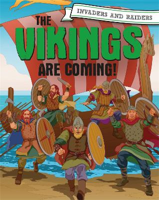 Invaders and Raiders: The Vikings are coming! book