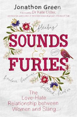 Sounds & Furies: The Love-Hate Relationship between Women and Slang book