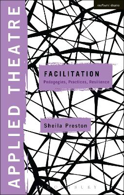 Applied Theatre: Facilitation by Dr Sheila Preston