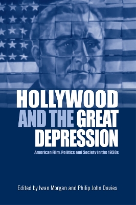 Hollywood and the Great Depression by Iwan Morgan
