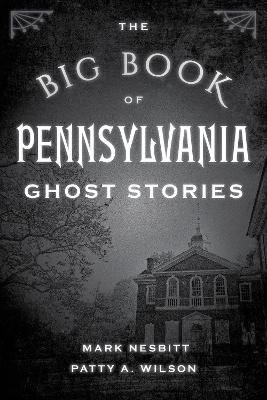 The Big Book of Pennsylvania Ghost Stories book