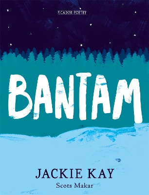 Bantam by Jackie Kay