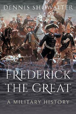 Frederick the Great: A Military History book