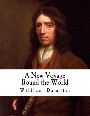 New Voyage Round the World by William Dampier