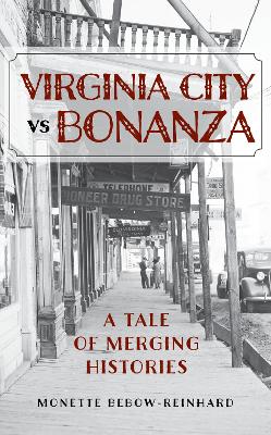 Virginia City vs Bonanza: A Tale of Merging Histories book