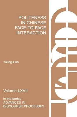 Politeness in Chinese Face-to-Face Interaction by Dr Yuling Pan