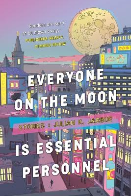 Everyone on the Moon is Essential Personnel book