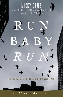 Run Baby Run by Nicky Cruz