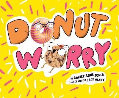 Donut Worry by Christianne Jones