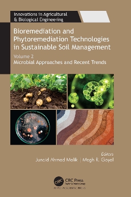 Bioremediation and Phytoremediation Technologies in Sustainable Soil Management: Volume 2: Microbial Approaches and Recent Trends by Junaid Ahmad Malik