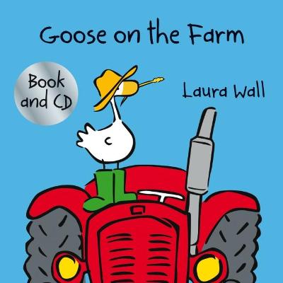Goose on the Farm (book&CD) by Laura Wall