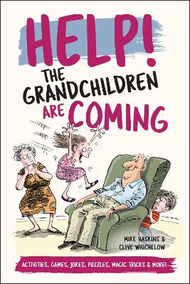 Help! The Grandchildren are Coming: Activities, Games, Jokes, Puzzles, Magic Tricks and More! book