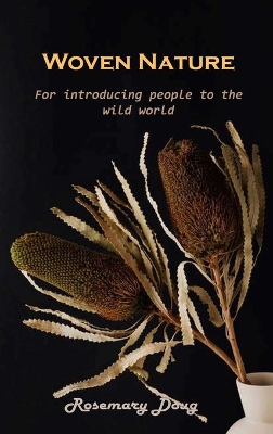 Woven Nature: For introducing people to the wild world book