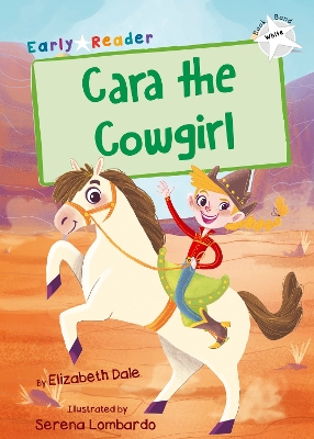 Cara the Cowgirl: (White Early Reader) book