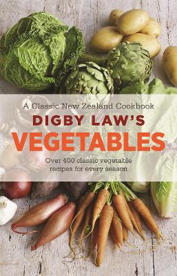 Digby Law's Vegetables Cookbook book