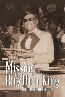 Missing the Rhythm King by Dolores Ann Cooper