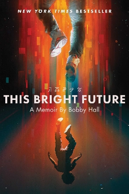 This Bright Future: A Memoir book