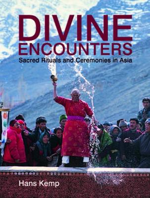 Divine Encounters: Sacred Rituals and Ceremonies in Asia book