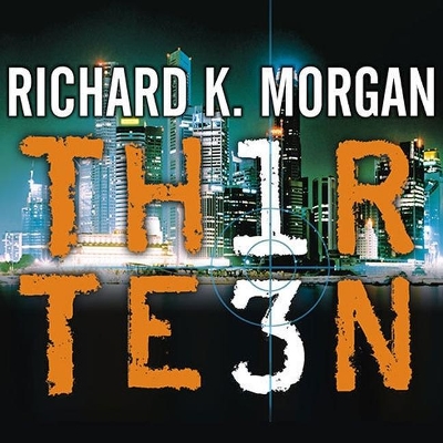 Thirteen by Richard K. Morgan