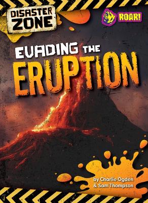 Evading the Eruption by Charlie And Thompson Ogden, Sam