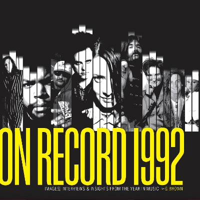 On Record: Vol. 9 1992: Images, Interviews & Insights From the Year in Music book
