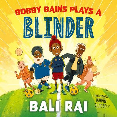 Bobby Bains Plays a Blinder by Bali Rai