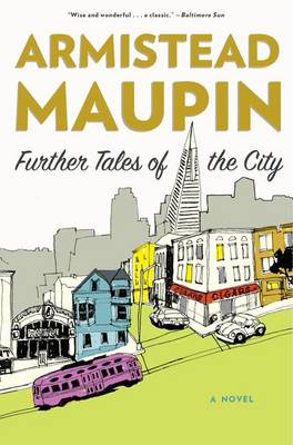 Further Tales of the City by Armistead Maupin