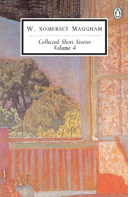 W.S. Maugham: Collected Short Stories by W. Somerset Maugham